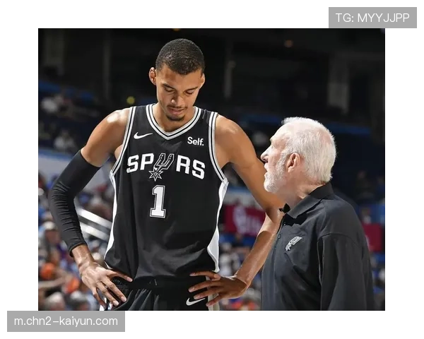 马刺文班亚马健康管理优先级 替补中锋顶防能力面临严峻考验